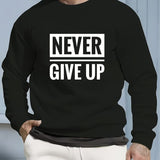 Sweatshirt Black Never Give up